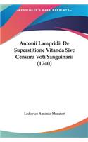 Antonii Lampridii de Superstitione Vitanda Sive Censura Voti Sanguinarii (1740)