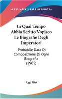 In Qual Tempo Abbia Scritto Vopisco Le Biografie Degli Imperatori