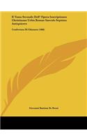 Tomo Secondo Dell' Opera Inscriptiones Christianae Urbis Romae Saeculo Septimo Antiquiores