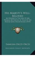 His Majesty's Well-Beloved