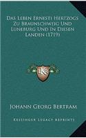 Das Leben Ernesti Hertzogs Zu Braunschweig Und Luneburg Und In Diesen Landen (1719)