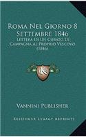 Roma Nel Giorno 8 Settembre 1846