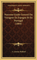 Nouveau Guide General Du Voyageur En Espagne Et En Portugal (1864)