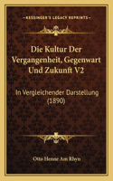 Kultur Der Vergangenheit, Gegenwart Und Zukunft V2