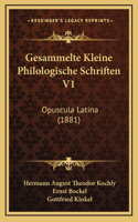 Gesammelte Kleine Philologische Schriften V1