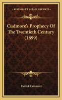 Cudmore's Prophecy Of The Twentieth Century (1899)