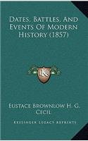 Dates, Battles, and Events of Modern History (1857)