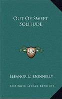 Out of Sweet Solitude