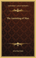 The Anointing of Man
