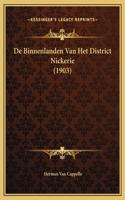De Binnenlanden Van Het District Nickerie (1903)