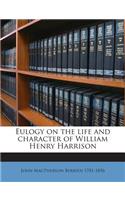 Eulogy on the Life and Character of William Henry Harrison