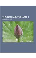 Through Asia Volume 1: (English)