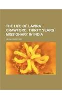 The Life of Lavina Crawford, Thirty Years Missionary in India
