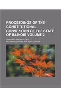 Proceedings of the Constitutional Convention of the State of Illinois; Convened January 6, 1920 Volume 2