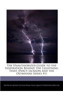 The Unauthorized Guide to the Inspiration Behind the Lightning Thief (Percy Jackson and the Olympians Series #1)