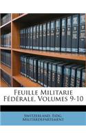 Feuille Militarie Fédérale, Volumes 9-10