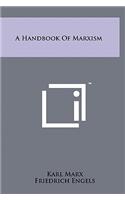 A Handbook Of Marxism