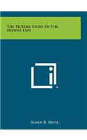 The Picture Story of the Middle East