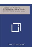 Late Permian Terrestrial Vertebrates, U.S.A. and U.S.S.R.: Transactions of the American Philosophical Society, New Series, V52, Part 2