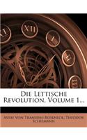 Lettische Revolution, Erster Teil