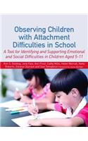 Observing Children with Attachment Difficulties in School