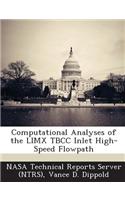 Computational Analyses of the LIMX Tbcc Inlet High-Speed Flowpath: (English)