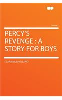 Percy's Revenge: A Story for Boys: A Story for Boys