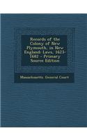 Records of the Colony of New Plymouth, in New England: Laws, 1623-1682