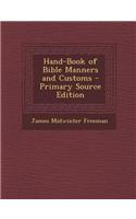 Hand-Book of Bible Manners and Customs