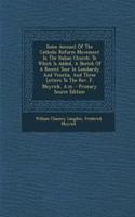 Some Account of the Catholic Reform Movement in the Italian Church: To Which Is Added, a Sketch of a Recent Tour in Lombardy and Venetia, and Three Letters to the REV. F. Meyrick, A.M. - Primary Source Edition
