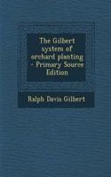 The Gilbert System of Orchard Planting