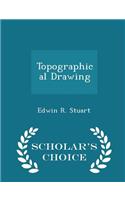 Topographical Drawing - Scholar's Choice Edition
