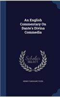 An English Commentary on Dante's Divina Commedia