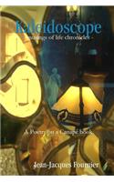 Kaleidoscope - Musings of Life Chronicles -