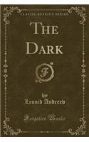 The Dark (Classic Reprint)