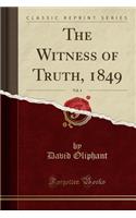 The Witness of Truth, 1849, Vol. 4 (Classic Reprint)