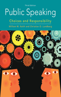 Mindtap for Keith/Lundberg's Public Speaking: Choices and Responsibility, 1 Term Printed Access Card
