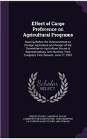 Effect of Cargo Preference on Agricultural Programs: Hearing Before the Subcommittee on Foreign Agriculture and Hunger of the Committee on Agriculture, House of Representatives, One Hundred Third Congr
