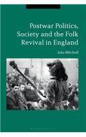 Postwar Politics, Society and the Folk Revival in England, 1945-65