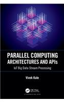 Parallel Computing Architectures and APIs
