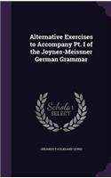 Alternative Exercises to Accompany Pt. I of the Joynes-Meissner German Grammar: (English)