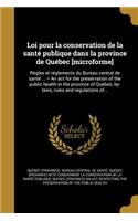 Loi pour la conservation de la santé publique dans la province de Québec [microforme]