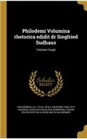 Philodemi Volumina rhetorica edidit dr Siegfried Sudhaus; Volumen Suppl