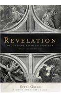 Revelation: Four Views: A Parallel Commentary