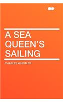 A Sea Queen's Sailing