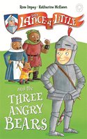 Sir Lance-a-Little and the Three Angry Bears: Book 2(Sir Lance-a-Little)
