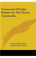 Comments Of John Ruskin On The Divina Commedia