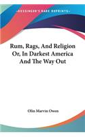 Rum, Rags, And Religion Or, In Darkest America And The Way Out