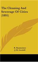 The Cleaning And Sewerage Of Cities (1895)