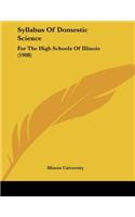 Syllabus Of Domestic Science: For The High Schools Of Illinois (1908)(English)